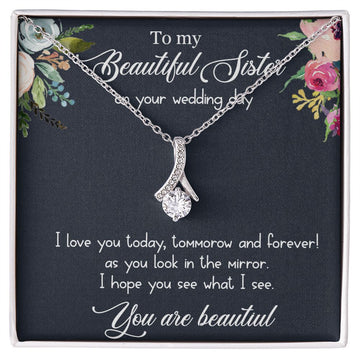 Alluring Beauty Necklace To My Sister